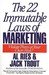 The 22 Immutable Laws of Marketing: Violate Them at Your Own Risk