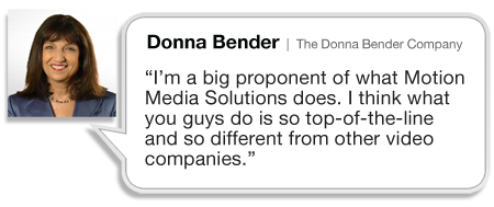 Donna Bender testimonial for Motion Media Solutions